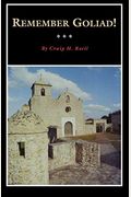 Remember Goliad!: A History of La Bahía