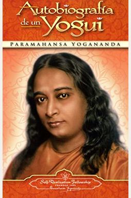 Autobiografia De Un Yogui Autobiografia De Un Yogui
