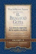 Dios Habla Con Arjuna: El Bhagavad Guita, Vol. 2: La Ciencia Suprema De La Union Con Dios: La Ciencia Suprema De La Union Con Dios