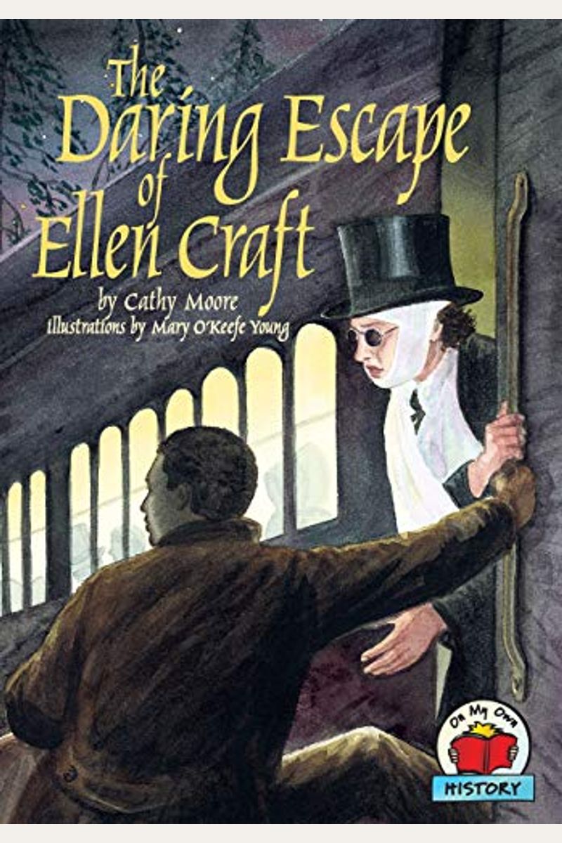 The Daring Escape Of Ellen Craft