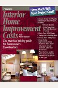 Interior Home Improvement Costs: The Practical Pricing Guide For Homeowners And Contractors