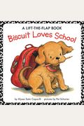 Biscuit Loves School: A Lift-The-Flap Book