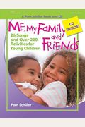 Me, My Family And Friends: 26 Songs And Over 300 Activities For Young Children [With Cd]