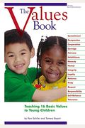 The Values Book: Teaching Sixteen Basic Values To Young Children