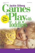 Games to Play with Toddlers, Revised