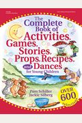 The Complete Book Of Activities, Games, Stories, Props, Recipes And Dances For Young Children