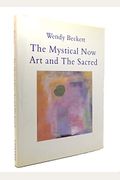 The Mystical Now: Art and the Sacred