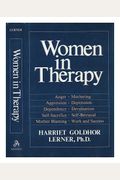 Women In Therapy: Devaluation, Anger, Aggression, Depression, Self-Sacrifice, Mothering, Mother Blaming, Self-Betrayal, Sex-Role Stereot
