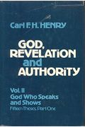 God, Revelation And Authority, Vol. 2: God Who Speaks And Shows, Fifteen Theses, Part 1