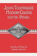 John Thompson's Modern Course For The Piano: The Fourth Grade Book