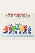 John Thompson's Easiest Piano Course: Pt. 1 (Part 1)