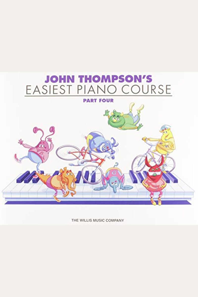 John Thompson's Easiest Piano Course - Part 4 - Book Only