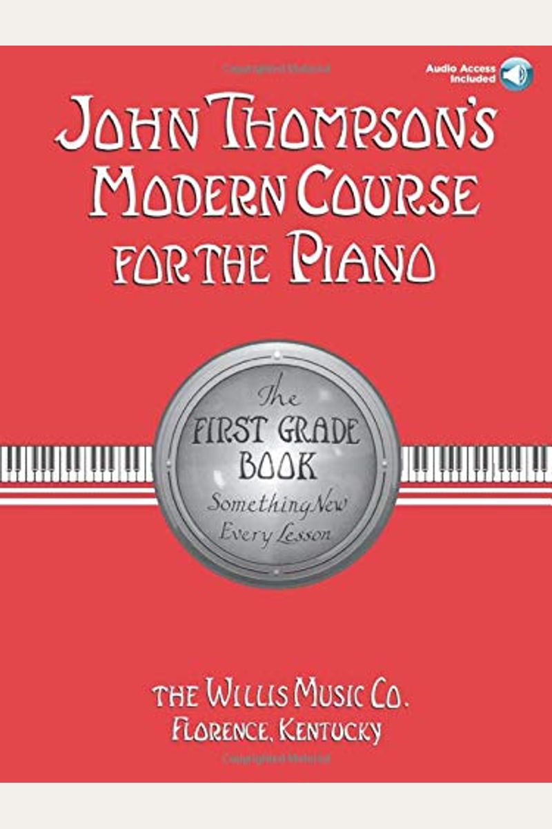 John Thompson's Modern Course For The Piano - First Grade (Book/Audio): First Grade - Book/Audio [With Cd]