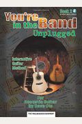 You're in the Band Unplugged, Book 2: For Acoustic Guitar [With CD (Audio)]