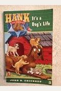 It's A Dog's Life (Hank The Cowdog)