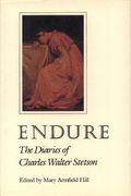 Endure: The Diaries Of Charles Walter Stetson