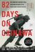 82 Days On Okinawa: One American's Unforgettable Firsthand Account Of The Pacific War's Greatest Battle