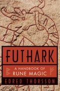 Futhark: A Handbook Of Rune Magic, New Edition