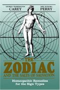 The Zodiac And The Salts Of Salvation: Parts One And Two