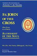 St. John Of The Cross: San Jua: His Life, His Poetry (Bilngual), His Prose