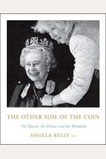 The Other Side Of The Coin: The Queen, The Dresser And The Wardrobe