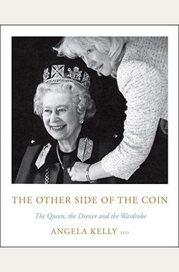 The Other Side Of The Coin: The Queen, The Dresser And The Wardrobe The Other Side Of The Coin: The Queen, The Dresser And The Wardrobe