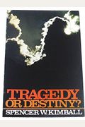 Tragedy Or Destiny