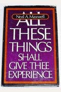 All these things shall give thee experience