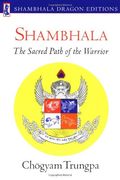 Shambhala: Sacred Path of the Warrior
