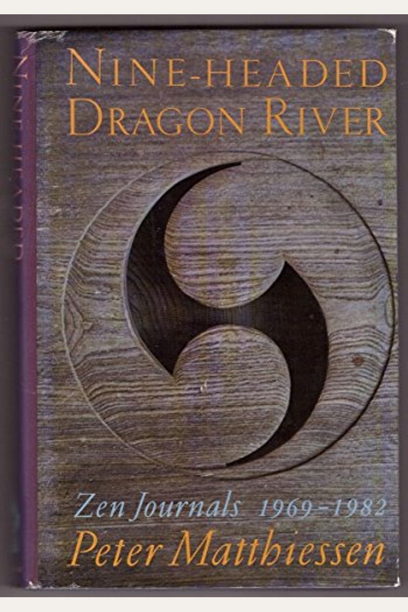 Nine-Headed Dragon River: Zen Journals 1969-1982