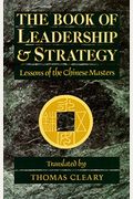 The Book Of Leadership And Strategy: Lessons Of The Chinese Masters