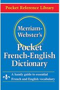 Merriam-Webster's Pocket French-English Dictionary = Merriam-Webster's Pocket French-English Dictionary
