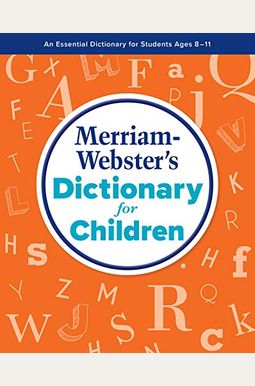 Merriam-Webster's Dictionary For Children Merriam-Webster's Dictionary For Children