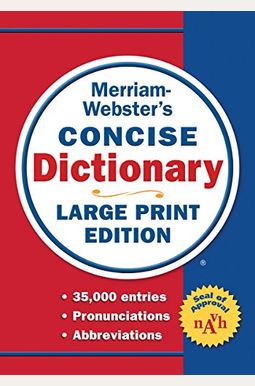 Merriam-Webster's Concise Dictionary: Large Print Edition Merriam-Webster's Concise Dictionary: Large Print Edition