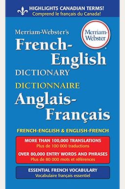 Merriam-Webster's French-English Dictionary Merriam-Webster's French-English Dictionary