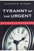 Tyranny Of The Urgent