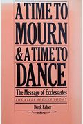 A Time To Mourn, And A Time To Dance