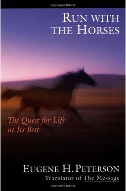 Run With The Horses: The Quest For Life At Its Best Run With The Horses: The Quest For Life At Its Best