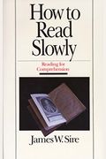 How To Read Slowly: Reading For Comprehension