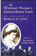 An Ordinary Woman's Extraordinary Faith