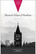 Merton's Palace Of Nowhere: A Search For God Through Awareness Of The True Self