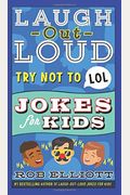 Laugh-Out-Loud Try Not To Lol Jokes For Kids