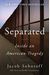Separated: Inside An American Tragedy