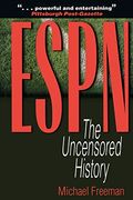Espn: The Uncensored History