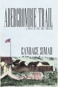 Abercrombie Trail: A Novel Of The 1862 Uprising