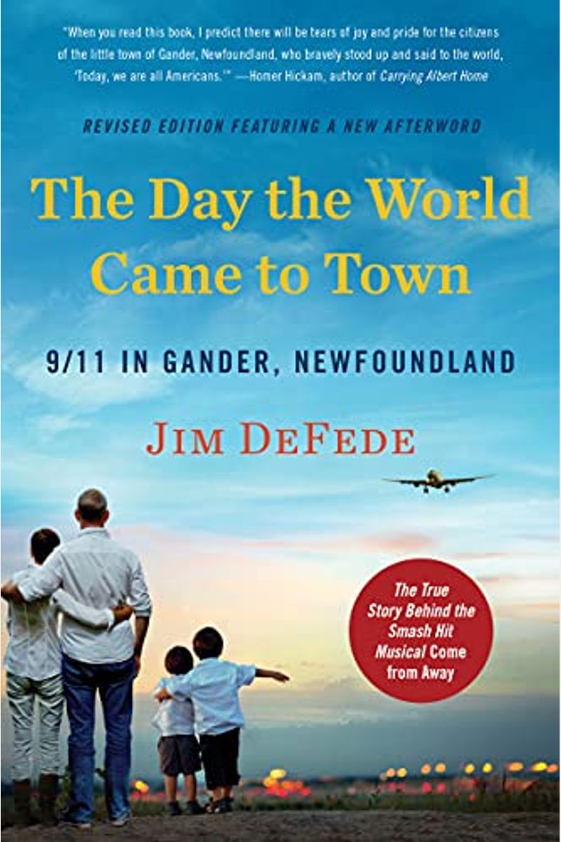 The Day the World Came to Town Updated Edition: 9/11 in Gander, Newfoundland