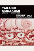 Takashi Murakami: Lineage of Eccentrics: A Collaboration with Nobuo Tsuji and the Museum of Fine Arts, Boston