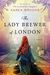 The Lady Brewer Of London