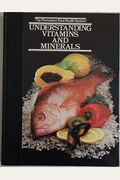 Understanding Vitamins And Minerals