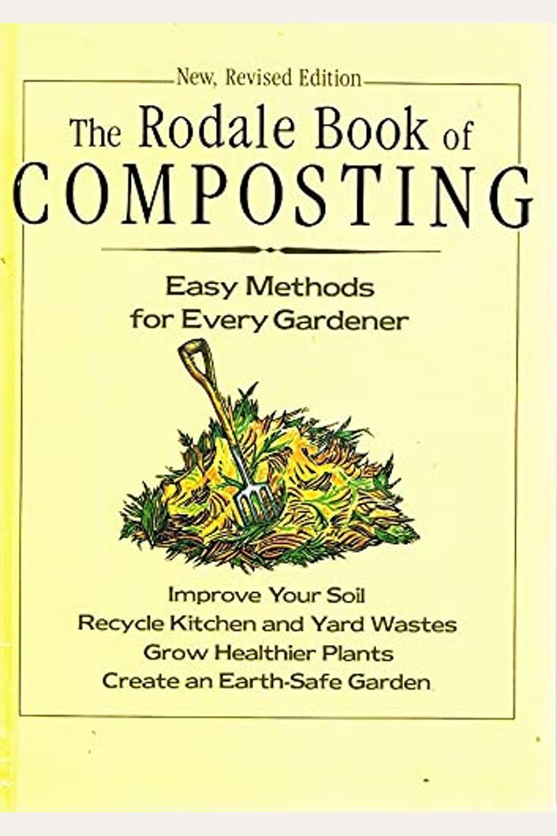 Buy The Rodale Book Of Composting Easy Methods For Every Gardener Book